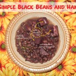 Super Simple Black Beans and Ham