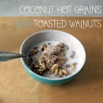 Coconut Hot Grains with Toasted Walnuts