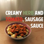 Creamy Herb and Tomato, Sausage Sauce