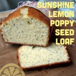 Sunshine Lemon Poppy Seed Loaf- Willing summer to come!